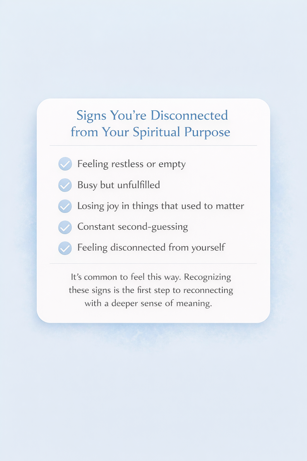 Infographic showing signs of spiritual disconnection, including feeling restless or empty, busy but unfulfilled, losing joy in meaningful activities, constant second-guessing, and feeling disconnected from oneself.